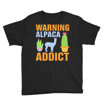 Alpaca Llama Lover Gift T  Shirt Warning Alpaca Addict   Funny Alpaca Youth Tee Designed By Handjacquelyn42