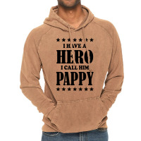 I Have A Hero I Call Him Pappy Vintage Hoodie | Artistshot