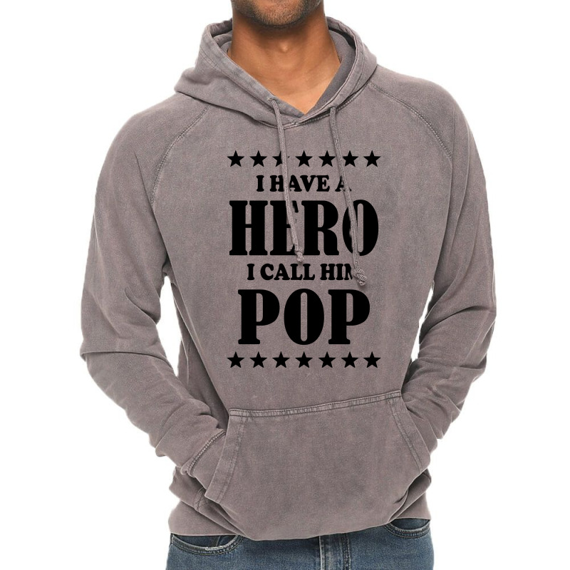 I Have A Hero I Call Him Pop Vintage Hoodie | Artistshot