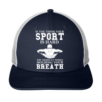 Funny Swimming Swimmer Gift Hard Sport Holding Your Breath T Shirt Snapback Trucker Cap | Artistshot