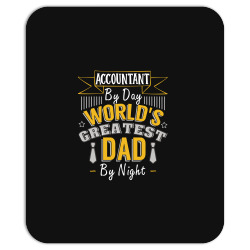 accountant by day world's createst dad by night t shirt Mousepad | Artistshot
