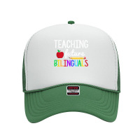 Teaching Future Bilinguals, Bilingual Spanish Teacher T Shirt Foam Trucker Hat | Artistshot