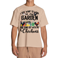 Chicken I Just Want To Work In My Garden Hang Out With My Chickens 70  Urban Heavy T-shirt | Artistshot