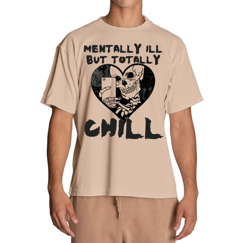 Mentally Ill But Totally Chill Urban Heavy T-shirt by cm-arts | Artistshot