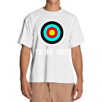 I'd Hit That Archery Shooting Target Funny Urban Heavy T-shirt | Artistshot