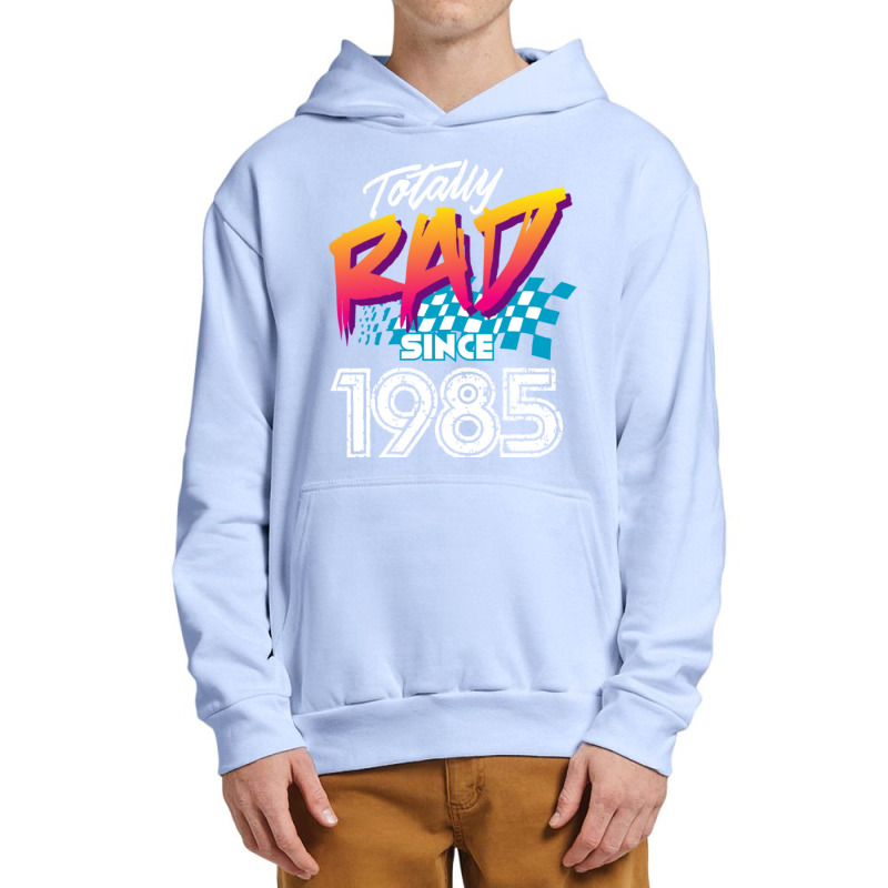 C:\users\dell\desktop\l2\chung 7\totally Rad Since 1985 Totally Rad Si Urban Pullover Hoodie | Artistshot