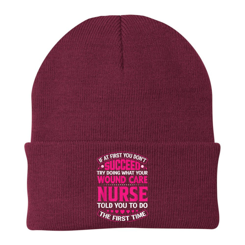 Funny Wound Care Nurse Life Nursing Registered Nurses T Shirt Beanie | Artistshot