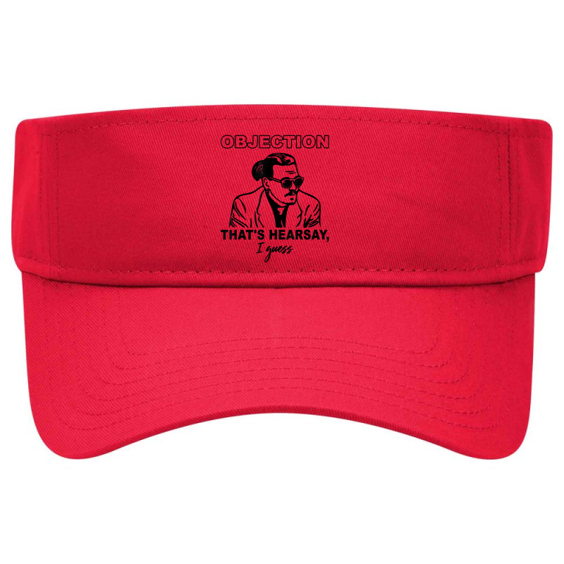 Objection That's Hearsay, I Guess T Shirt Visor Hat | Artistshot