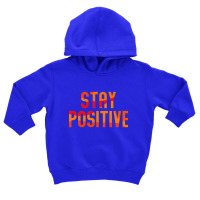 Stay Happy And Free Toddler Hoodie | Artistshot