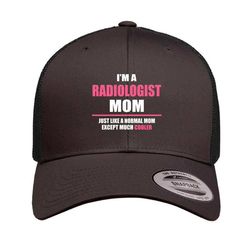 Cool Radiologist Mom. Mother's Day Gift Retro Trucker Cap by thanchashop | Artistshot