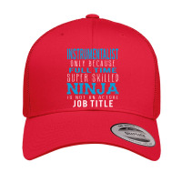 Instrumentalist Because Ninja Is Not A Job Title Retro Trucker Cap | Artistshot