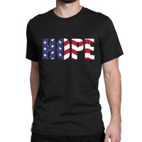 Hope Independence Day Classic T-shirt | Artistshot