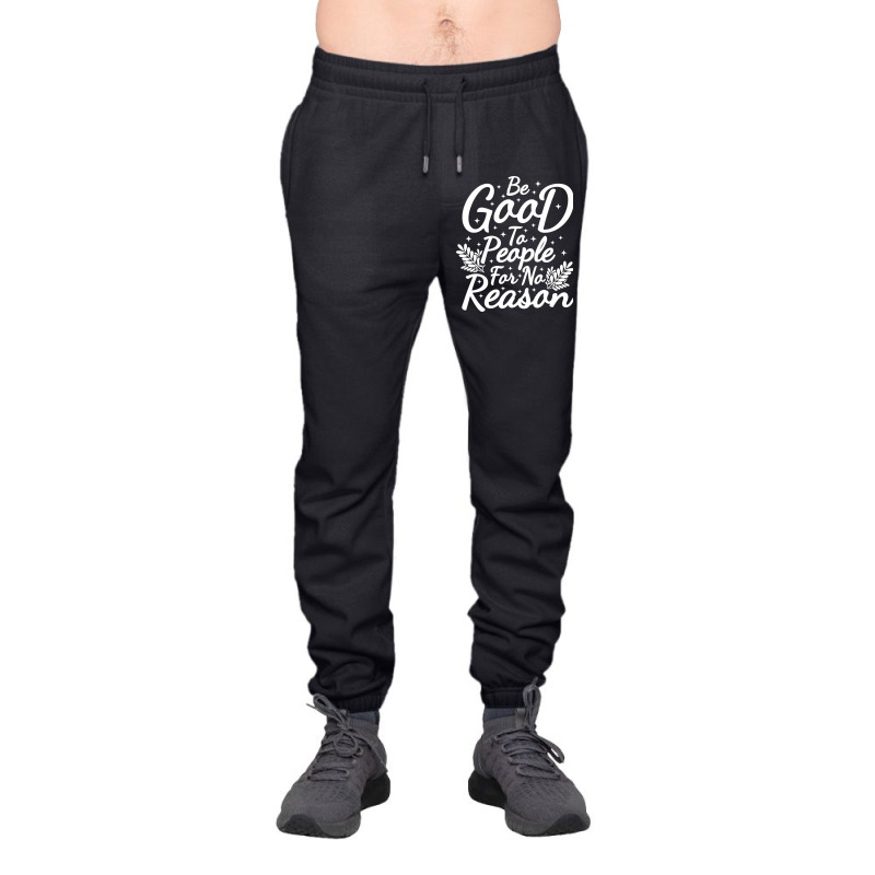 Be Good For No Reason Urban Sweatpant by bimobimo | Artistshot