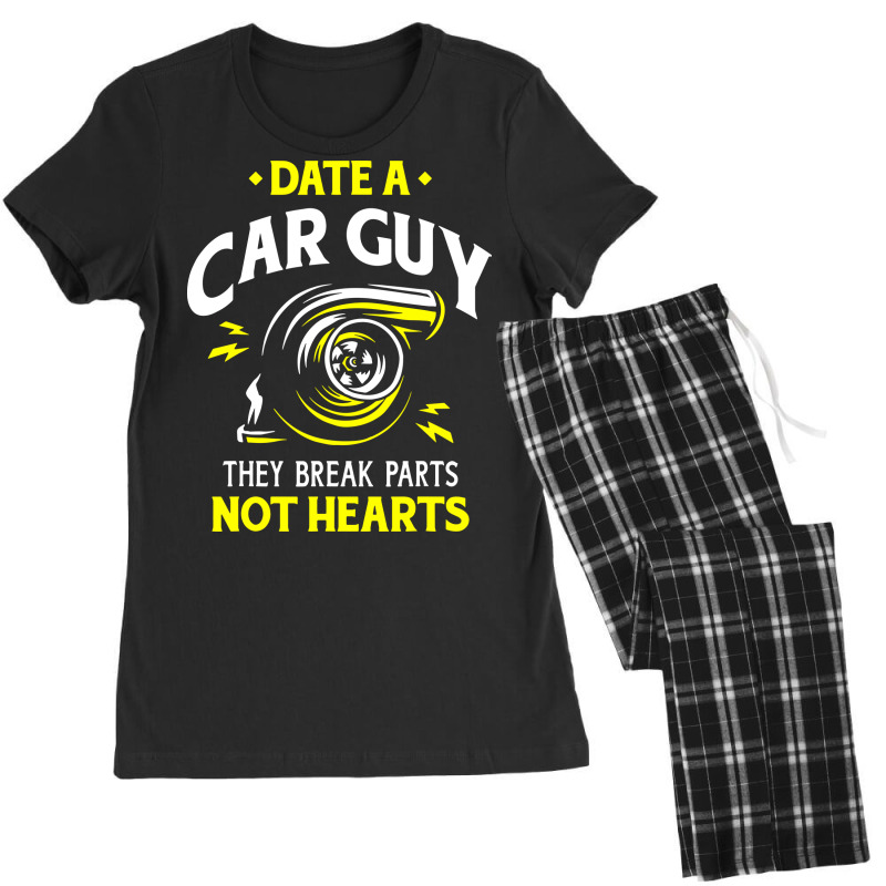 Date A Car Guy They Break Parts Not Hearts Women's Pajamas Set by bimobimo | Artistshot