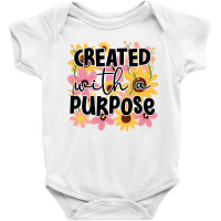 Created With A Purpose Baby Bodysuit | Artistshot