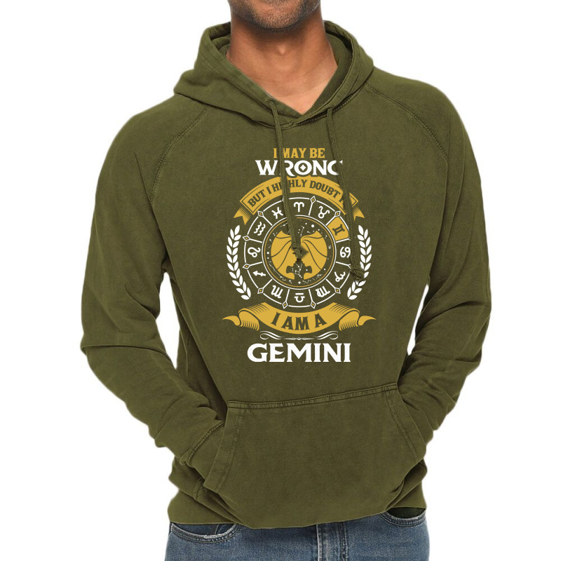 I May Be Wrong But I Highly Doubt It I Am A Gemini Vintage Hoodie by tshiart | Artistshot