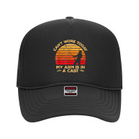 I Can't Work Today My Arm Is In A Cast Hunting And Fishing T Shirt Foam Trucker Hat | Artistshot