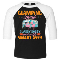 Glamping Squad Classy Sassy And A Bit Smart Assy Cute Flamingo Camping Toddler 3/4 Sleeve Tee | Artistshot