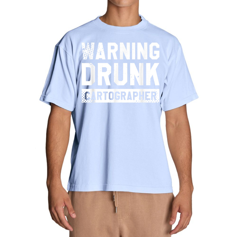 Warning Drunk Cartographer Map Making Cartography T Shirt Urban Heavy T-shirt | Artistshot