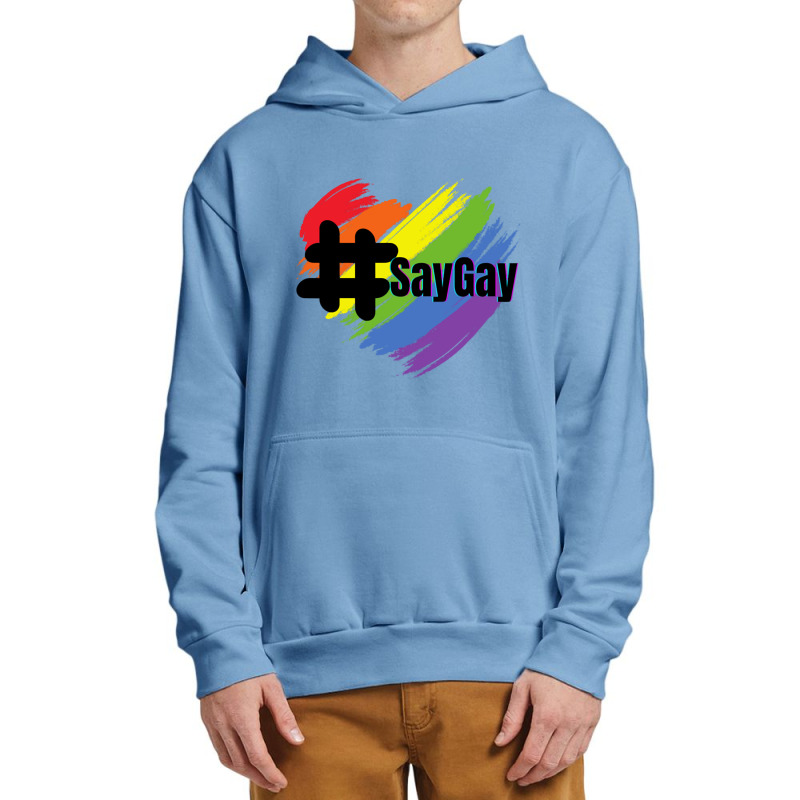 Say Gay Hashtag Lgbt Pride Florida Is Gay Urban Pullover Hoodie | Artistshot