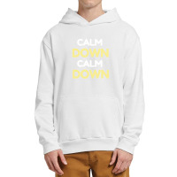 Calm Down Calm Down Urban Pullover Hoodie | Artistshot