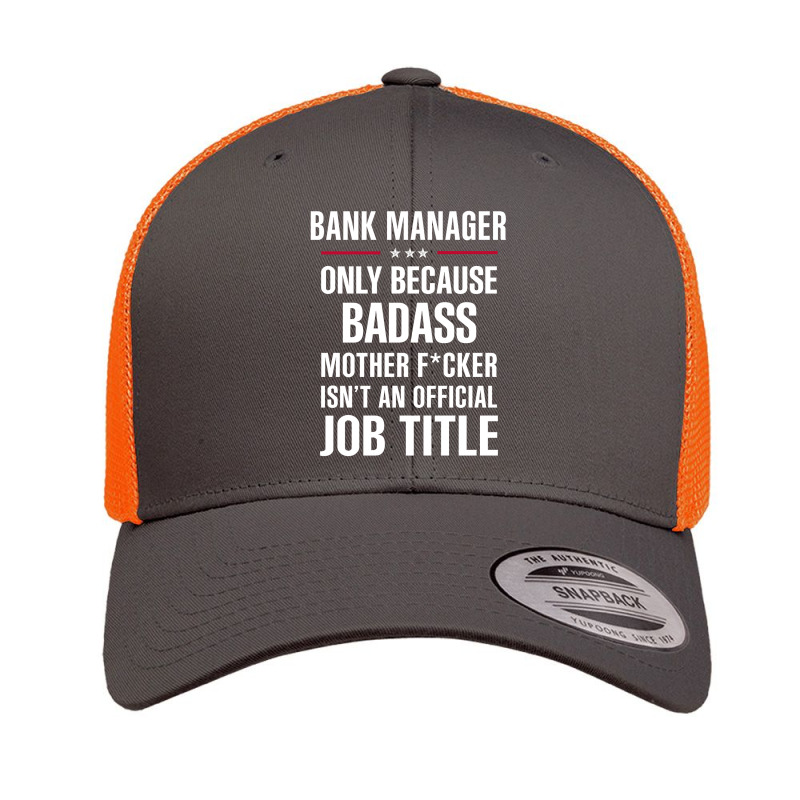 Gift For Badass Bank Manager Retro Trucker Cap by thanchashop | Artistshot