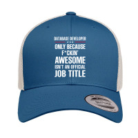 Gift For F Ckin' Awesome Database Developer Retro Trucker Cap | Artistshot