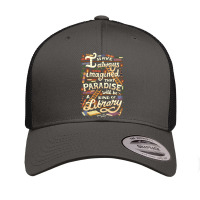 Library Is Paradise Library Retro Trucker Cap | Artistshot