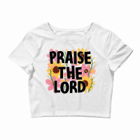 Praise The Lord Crop Top | Artistshot