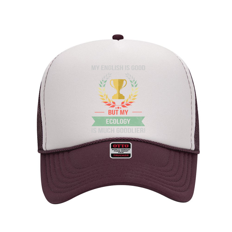 Funny Ecology School Or College Subject Design Foam Trucker Hat | Artistshot