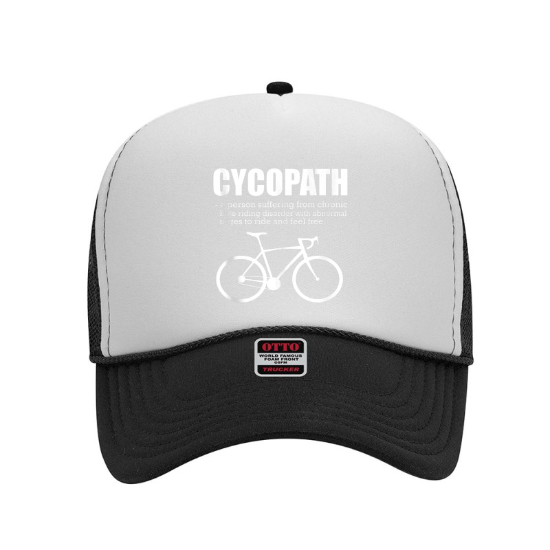 Funny Cycopath Gift For Bicycle Cyclist Cycling Tank Top Foam Trucker Hat | Artistshot