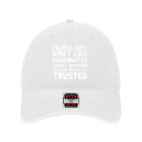 People Who Don't Like Underwater Target Shooting Funny Premium T Shirt Dyed Cap | Artistshot