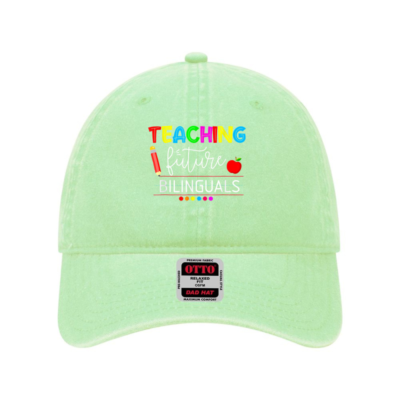 Teaching Future Bilinguals Spanish Teachers Back To School T Shirt Dyed Cap by nevinsledowtinwq | Artistshot