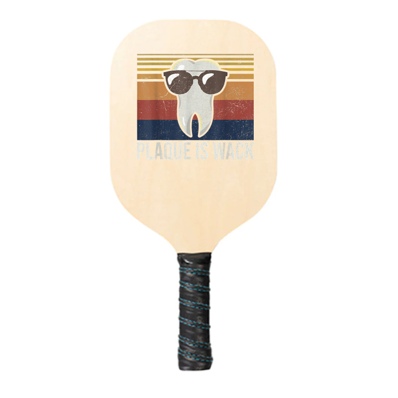 Plaque Is Wack Tooth Dental Care Dentist Pickleball Paddle | Artistshot