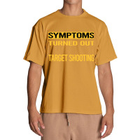 Target Shooting Shirtfunny My Symptoms Target Shooting Shirt1816181618 Urban Heavy T-shirt | Artistshot