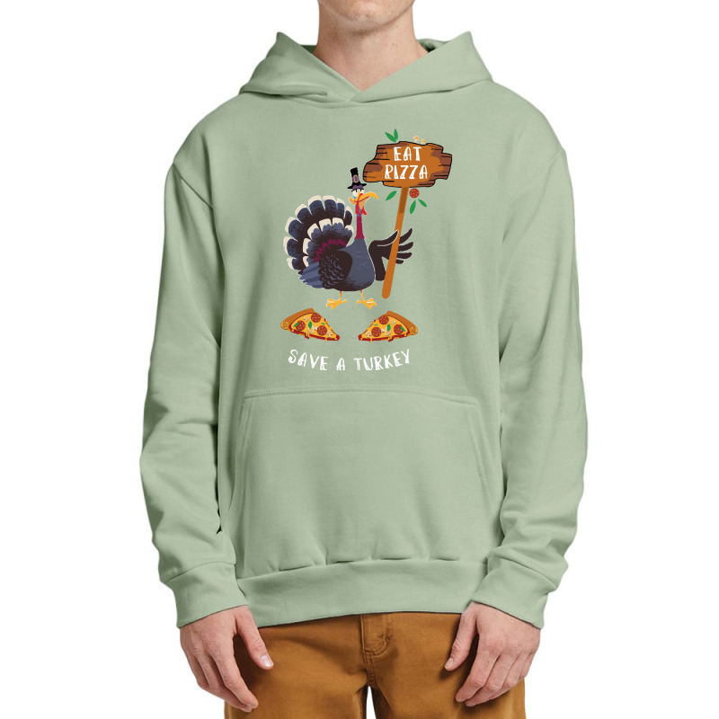 Thanksgiving Turkey Thanksgiving Eat Pizza Save A Turkey Urban Pullover Hoodie | Artistshot