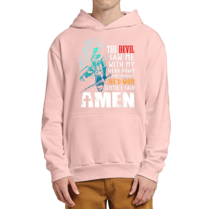 Templar Knight Crusader Quote The Devil Saw Me Urban Pullover Hoodie | Artistshot