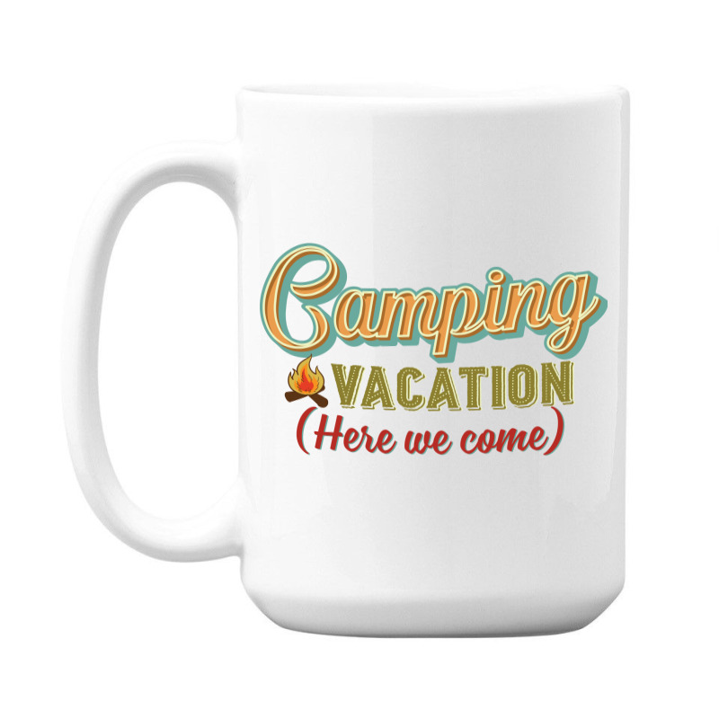 Camping Vacation Here We Come Retro Vintage 15 Oz Coffee Mug | Artistshot