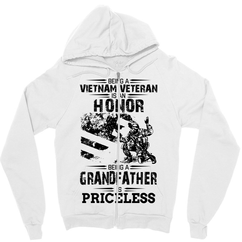 Being A Veteran Is An Honor But A Grandfather Is Priceless Zipper Hoodie | Artistshot