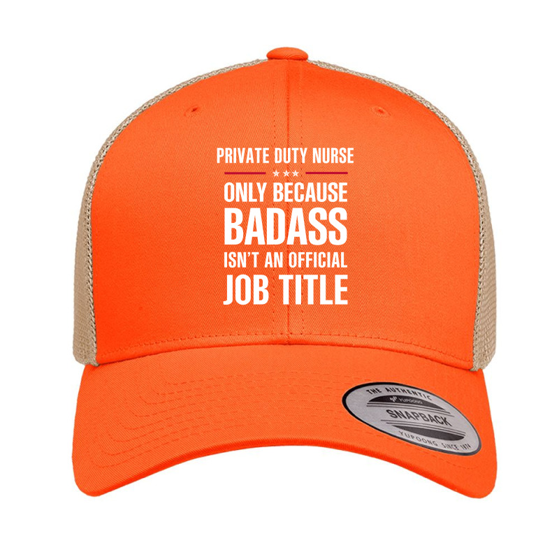 Private Duty Nurse Because Badass Isn't A Job Title Retro Trucker Cap by thanchashop | Artistshot