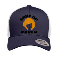 Shut Up Karen - Karen Wig Retro Trucker Cap | Artistshot