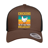 Chicken Cock Funny Chicken Chickens The Pet That Poops Breakfast 336 H Retro Trucker Cap | Artistshot