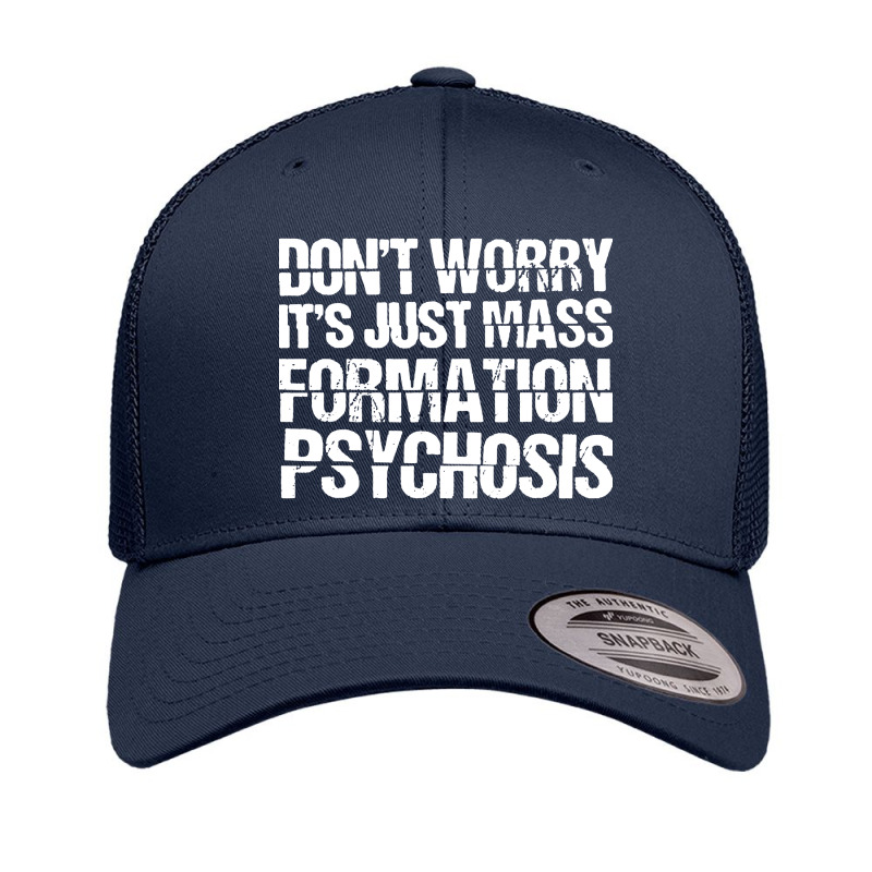 It's Just Mass Formation Psychosis Retro Trucker Cap by Diamond Tees | Artistshot