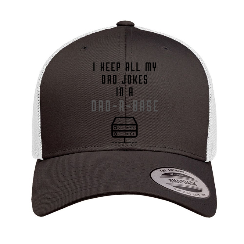 I Keep All My Dad Jokes In A Dad-a-base | Bad Pun | Father's Day Gift Retro Trucker Cap by Magasinfinite | Artistshot