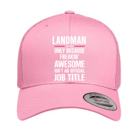 Gift For Freakin' Awesome Landman Retro Trucker Cap | Artistshot