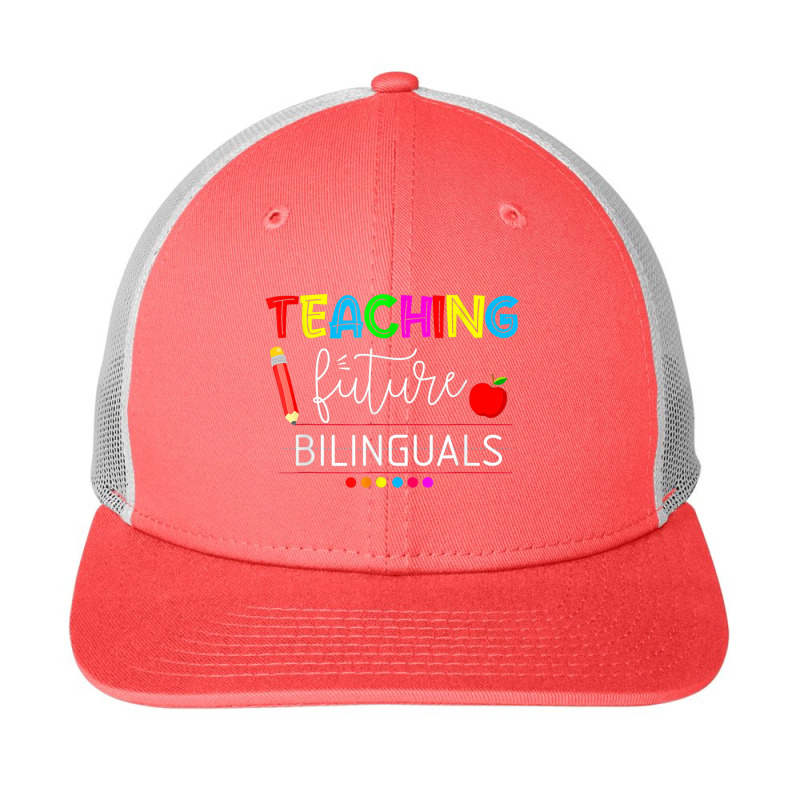 Teaching Future Bilinguals Spanish Teachers Back To School Snapback Trucker Cap by MadisonDesign | Artistshot