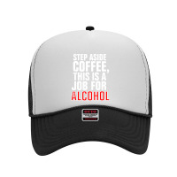 Step Aside Coffee Foam Trucker Hat | Artistshot