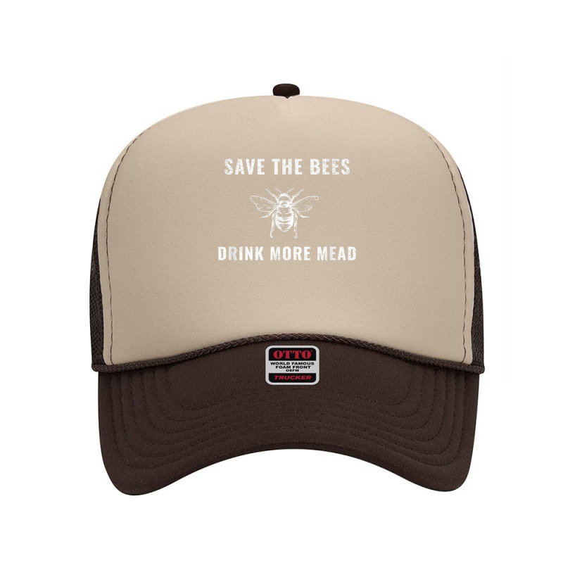 Save The Bees Drink More Mead Viking Renaissance Fair Huzzah T Shirt Foam Trucker Hat by cm-arts | Artistshot