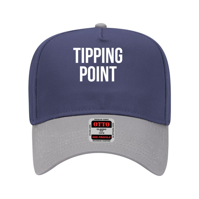 Tipping Point T Shirt Adjustable Baseball Cap | Artistshot