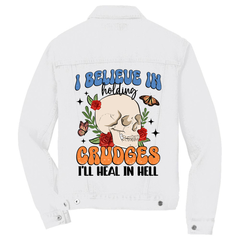 I Believe In Holding Crudges I'll Heal In Hell Men Denim Jacket | Artistshot